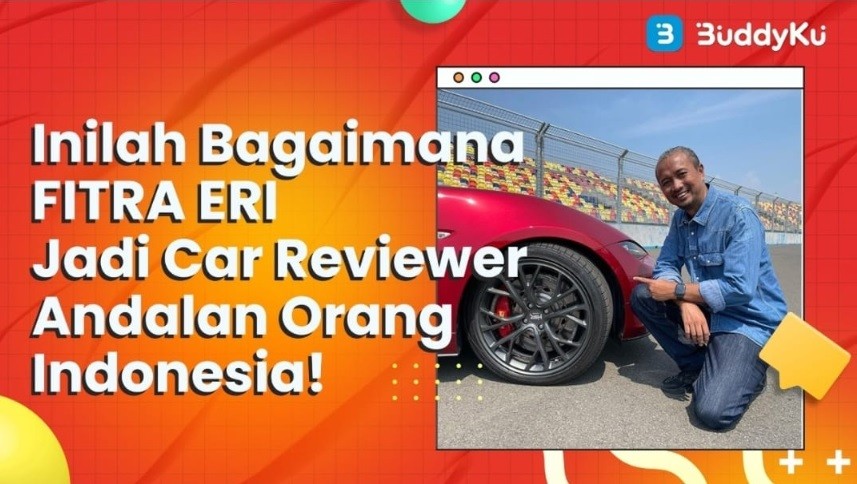 Bagaimana Fitra Eri Jadi Car Reviewer Andalan Indonesia