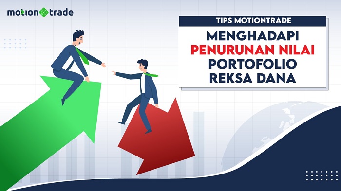 3 Tips MotionTrade Hadapi Penurunan Nilai Portofolio Reksa Dana