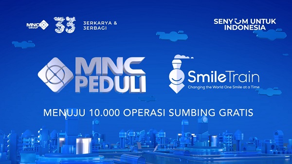 MNC Peduli X Smile Train Indonesia Gelar Operasi Gratis Bantu 10.000 Pasien Sumbing