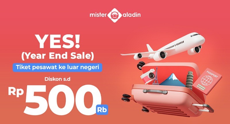 Serbu Year End Sale dari Mister Aladin Yuk, Ada Diskon s.d Rp500.000 Buat Terbang ke Luar Negeri!