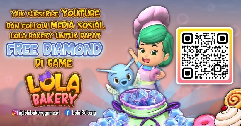 Mau Dapat Free Diamond? Follow dan Subscribe Media Sosial Game Lola Bakery Aja!