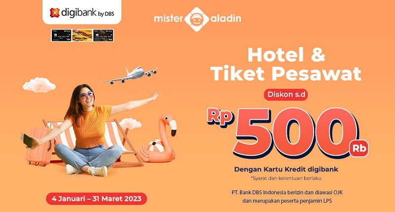 Gunakan Kartu Kredit Digibank Anda di Mister Aladin, Ada Diskon s.d Rp500.000 untuk Hotel & Pesawat!