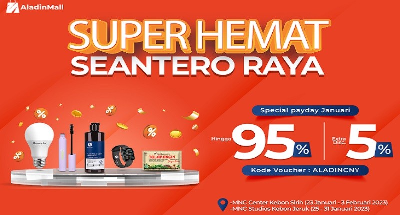 AladinMall Booth Hadir di MNC Area, Yuk Datang dan Dapatkan Promo Payday s.d 95% + Gratis Ongkir!