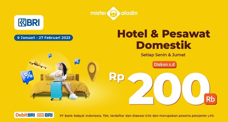 Pengguna BRI Merapat, Ada Diskon s.d Rp200.000 untuk Pesawat dan Hotel di Mister Aladin! Buruan Booking