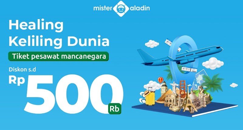 Liburan Keliling Dunia Diskon s.d Rp500.000 dari Mister Aladin! Buruan Kejar Promonya