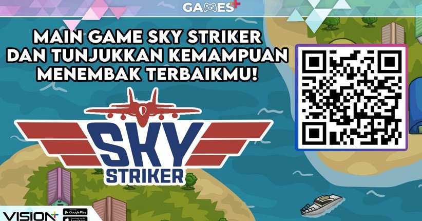  Tunjukkan Kemampuan Bertahanmu di Game Sky Striker Hanya di Games+!