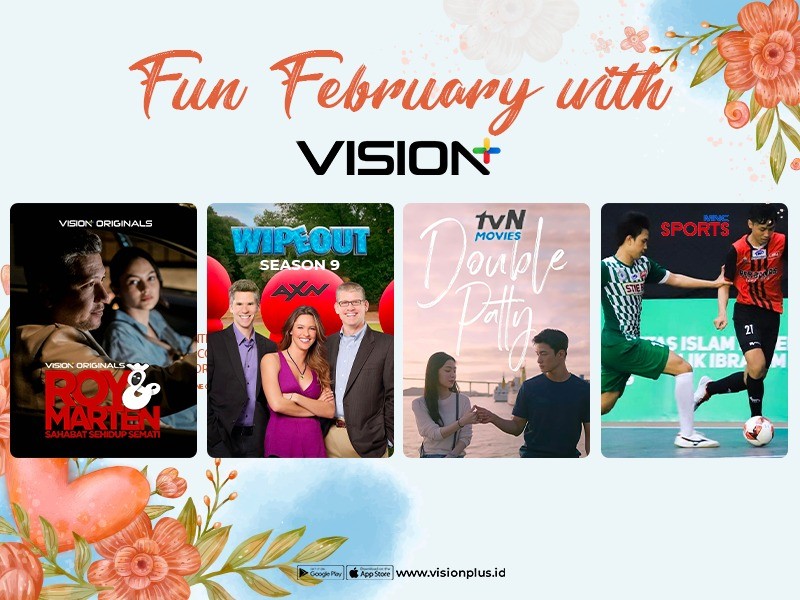 Saksikan Konten Vision+ Spesial Februari, Ada Roy & Marten Sahabat Sehidup Semati hingga Liga Futsal Profesional