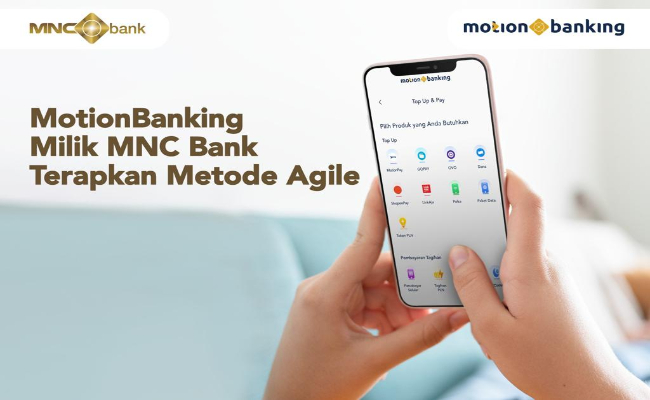 Pengembangan Aplikasi Perbankan: MotionBanking Milik MNC Bank Terapkan Metode Agile