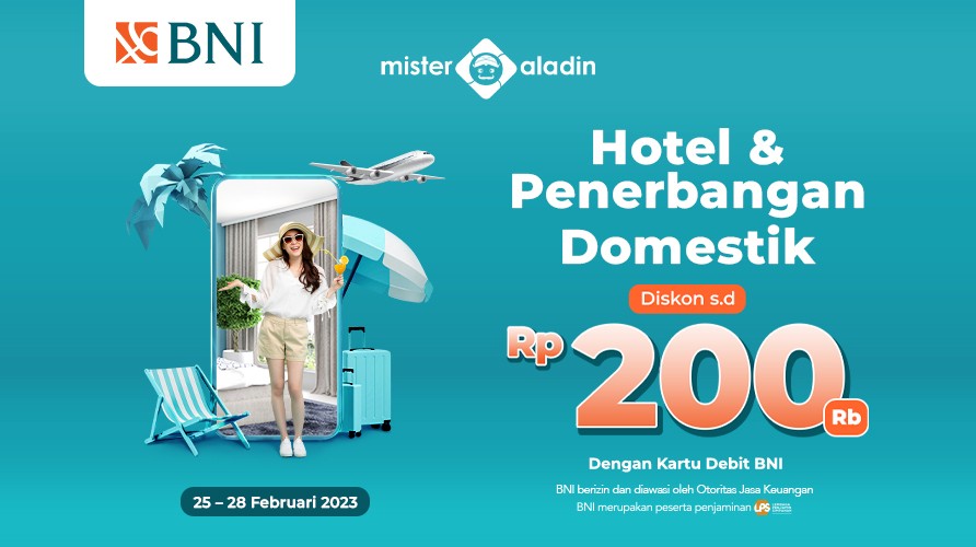 Besok Terakhir, Jangan Sampai Ketinggalan Kejar Diskon Hotel dan Pesawat Sampai Rp200.000 di Mister Aladin!