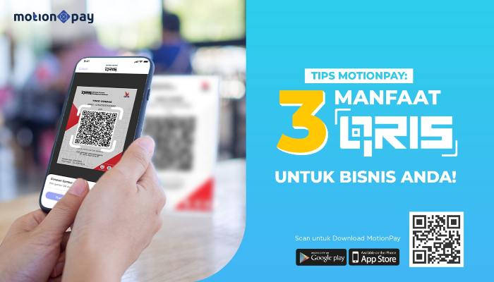 Tips MotionPay: 3 Manfaat QRIS untuk Bisnis Anda!