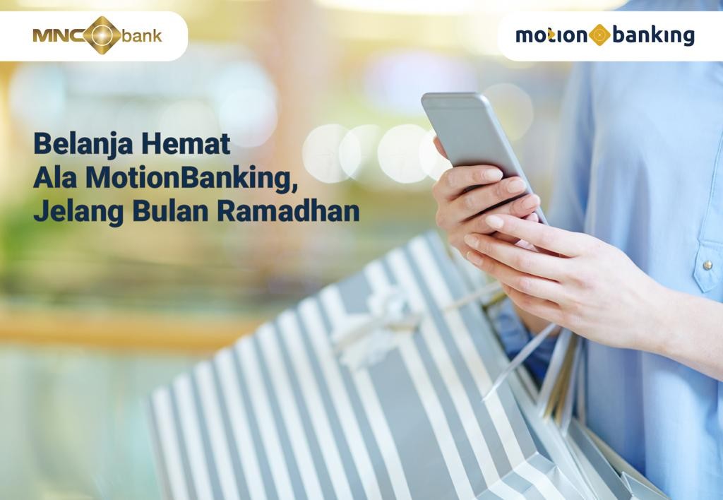 Jelang Ramadan, Ini Tips Belanja Hemat Ala MotionBanking    