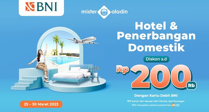 Mau Liburan tapi Belum Gajian? Nih Buruan Ambil Diskon s.d Rp200.000 dari Mister Aladin!