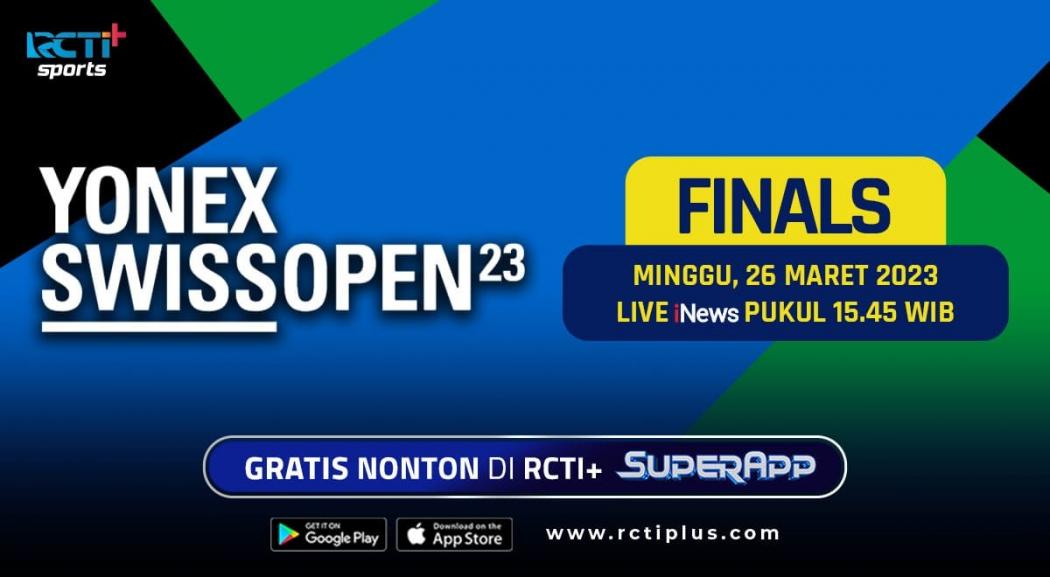 Link Live Streaming Final Swiss Open 2023 Hari Ini Gratis!