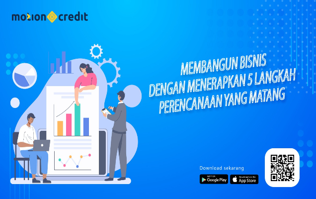 Tips MotionCredit: Membangun Bisnis dengan Menerapkan 5 Langkah Perencanaan yang Matang