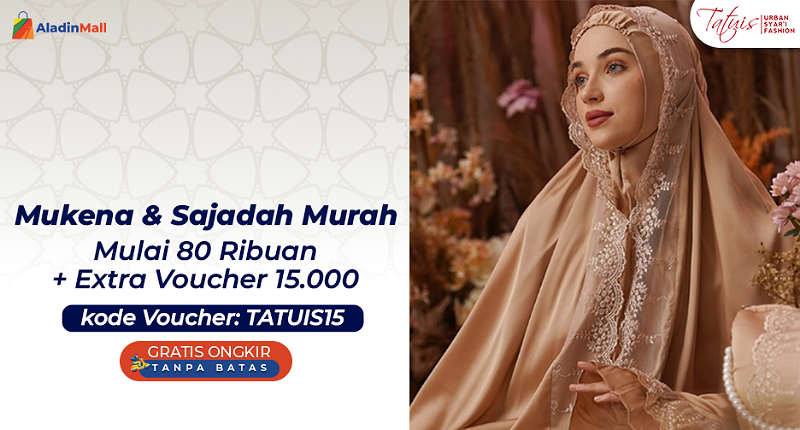 Beli Perlengkapan Ibadah di AladinMall Bisa Dapat Ekstra Voucher + Gratis Ongkir Lho! Buruan Borong