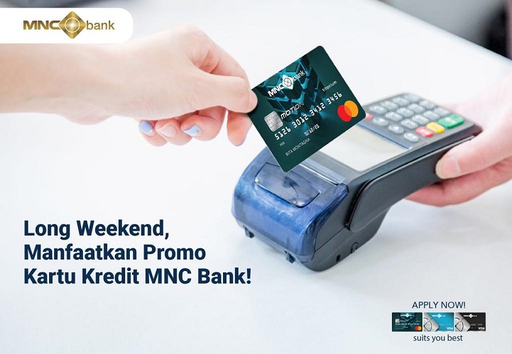 Siap-siap Long Weekend, Pantengin Promo Kartu Kredit MNC Bank!