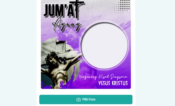 33 Twibbon Jumat Agung 2023 untuk Dibagikan ke Sosial Media dan Cara Pakainya