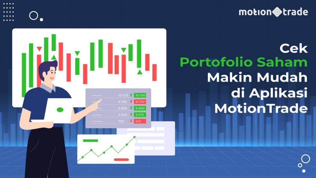 Tips MotionTrade: Cek Portofolio Saham Makin Mudah di Aplikasi MotionTrade