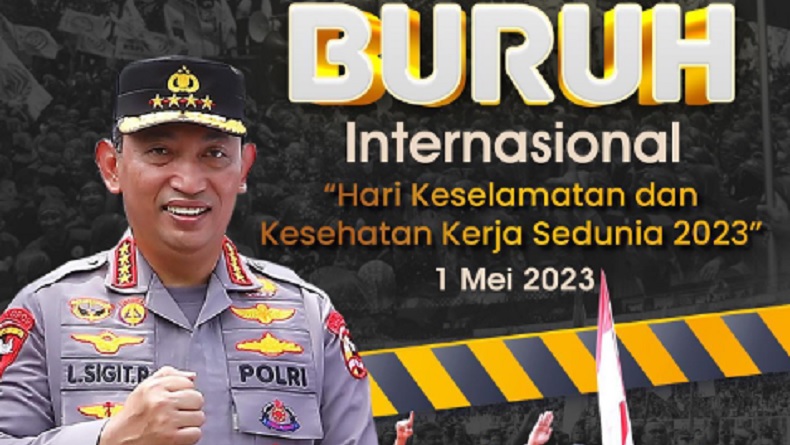 Kapolri: Terima Kasih Rekan-rekan Buruh, Tulang Punggung Pertumbuhan Ekonomi