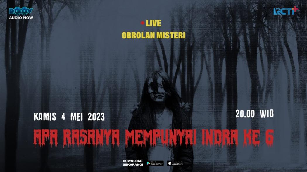Apa Rasanya Mempunyai Indra ke-6? Ikuti Kisahnya di Live Obrolan Misteri