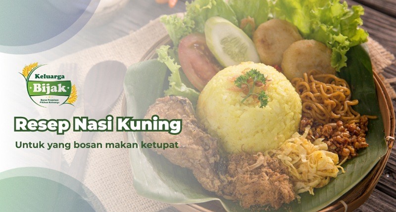 Resep Nasi Kuning, Menu Spesial saat Bosan Makan Ketupat