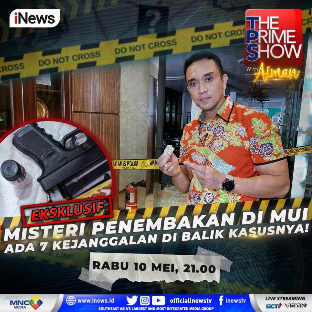 Kejanggalan Belum Terjawab Usai Penembakan di MUI, Selengkapnya di The Prime Show with Aiman, Eksklusif di iNews