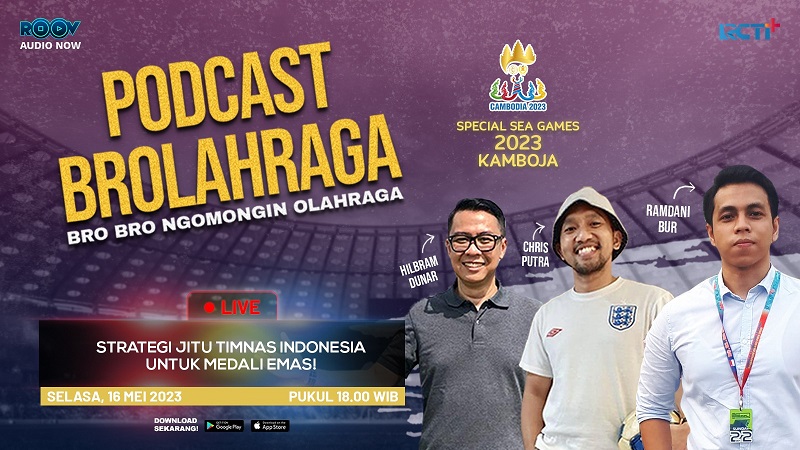 Podcast Brolahraga: Indonesia Vs Thailand di Final SEA Games 2023, Siapa yang Juara? Live di RCTI+