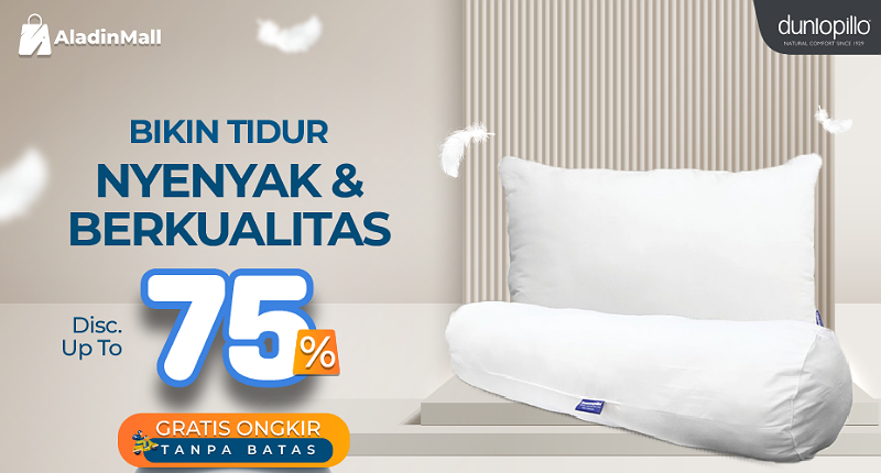 Mau Tidur Lebih Berkualitas? Ganti Bantal & Guling ke Dunlopillo, Ada Diskon s.d 75% + Gratis Ongkir di AladinMall!