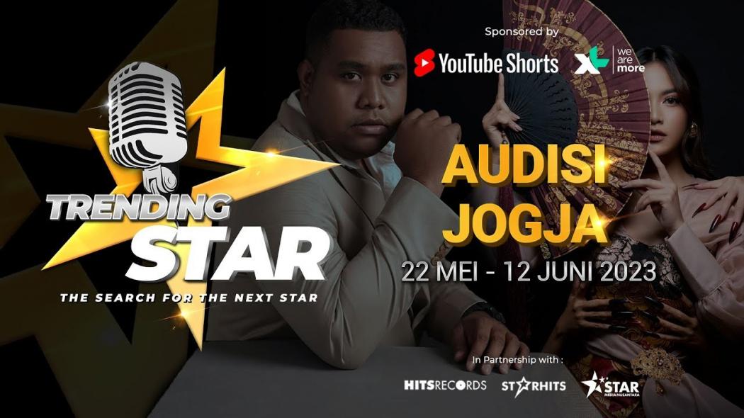 Audisi Menyanyi di Yogyakarta Dibuka, Saatnya Jadi Bintang Bersama Trending Star!
