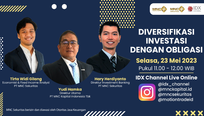 Saksikan IG Live MNC Sekuritas x MNC Kapital x IDX Channel Diversifikasi Investasi dengan Obligasi!