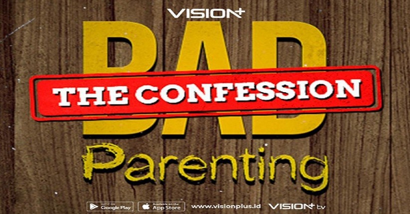 Kenalan Lebih Dekat dengan Karakter Vision+ Originals Bad Parenting Dalam Bad Parenting – The Confession