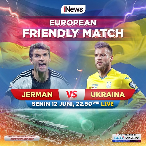 Laga Seru! Jerman Vs Ukraina di European Friendly Match 2023 Malam Ini, LIVE iNews