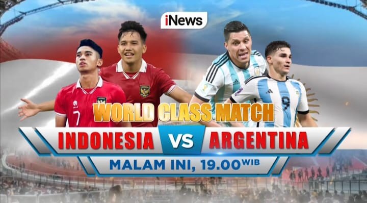 Laga Bergengsi! Timnas Indonesia vs Argentina dalam World Class Match FIFA Matchday, Malam ini, di iNews