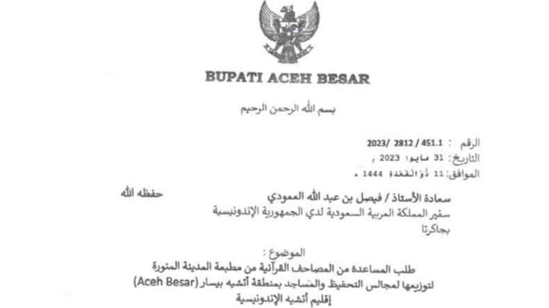 Surat Bupati Aceh Besar ke Raja Arab Saudi Ditanggapi, Arab Bantu 800 Al Quran Cetakan Madinah 