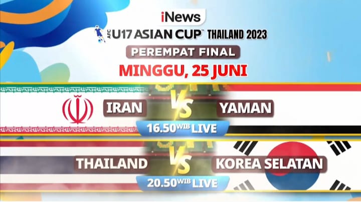 Perempat Final Piala Asia U-17 2023 Hari Ini: Iran vs Yaman dan Thailand Lawan Korsel, Live iNews