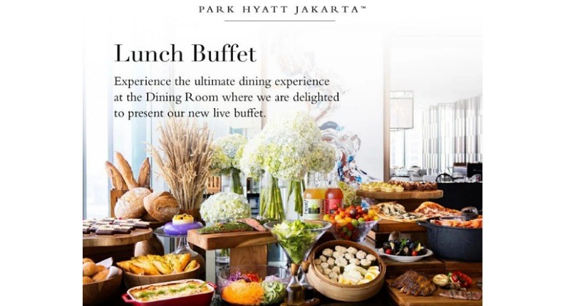 Nikmati Makan Siang Istimewa dengan Sajian Buffet di Park Hyatt Jakarta Setiap Hari 