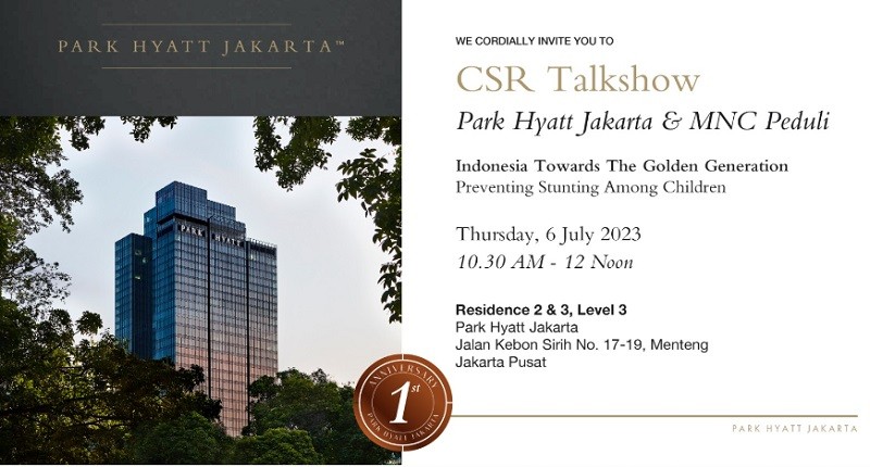 Rayakan HUT Pertama, Park Hyatt Jakarta bersama MNC Peduli Gelar CSR Peduli Stunting