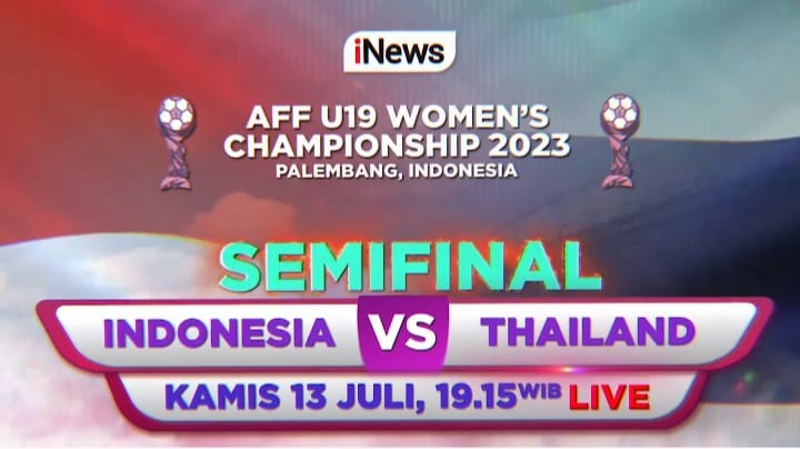 Timnas Putri Indonesia Vs Thailand di AFF U19 Women's Championship 2023 Malam ini LIVE di iNews