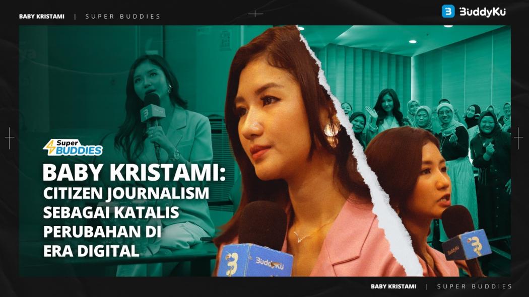Baby Kristami: Citizen Journalism sebagai Katalis Perubahan di Era Digital
