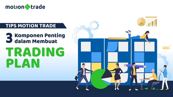 Tips MotionTrade: 3 Komponen Penting dalam Membuat Trading Plan