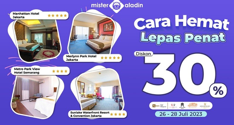 Hari Terakhir! Jangan Sampai Ketinggalan Kejar Diskon 30% untuk Nginep di Hotel Mewah dari Mister Aladin!
