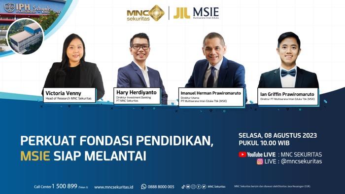 Simak Prospek Bisnis Calon Emiten MSIE di YouTube dan Instagram Live MNC Sekuritas ‘Perkuat Fondasi Pendidikan, MSIE Siap Melantai’