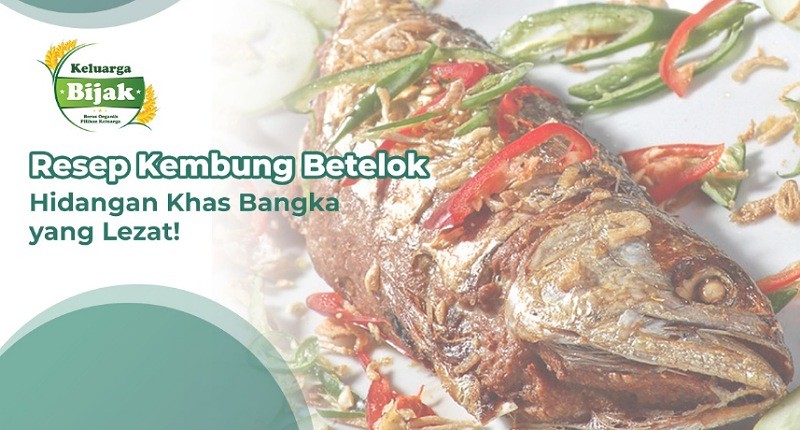 Resep Kembung Betelok, Hidangan Khas Bangka yang Lezat!