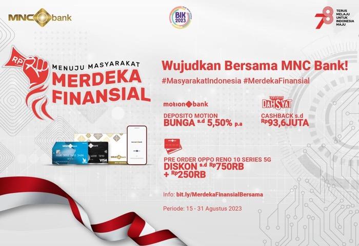 Semarakkan Hari Kemerdekaan, MNC Bank Tebar Promo #MerdekaFinansial
