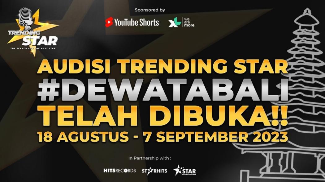 Gelar Audisi di Bali, Trending Star Siap Cari Penyanyi Bintang Baru! Daftar Sekarang, Gratis!