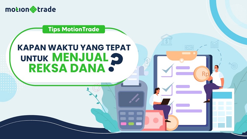 Tips MotionTrade: Kapan Waktu Tepat untuk Menjual Reksa Dana?