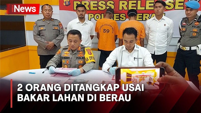 2 Pelaku Pembakar Hutan dan Lahan di Berau Kaltim Ditangkap Polisi, Terancam 10 Tahun Penjara
