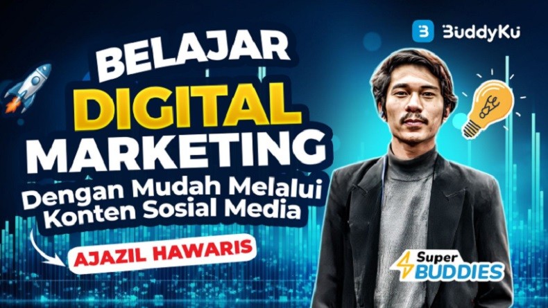 Cara Mudah Memahami Ilmu Digital Marketing ala Konten Kreator Ajazil Hawaris