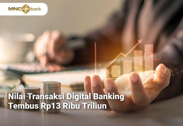 Nilai Transaksi Digital Banking Tembus Rp13.000 Triliun di Kuartal II 2023, Ini Faktor Pendukungnya   