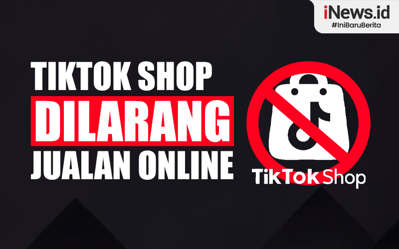Dilarang Jualan, TikTok Shop Minta Pemerintah Pertimbangkan Nasib 6 Juta Penjual Lokal   